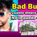 Cuanto suma la fortuna de Bad Bunny